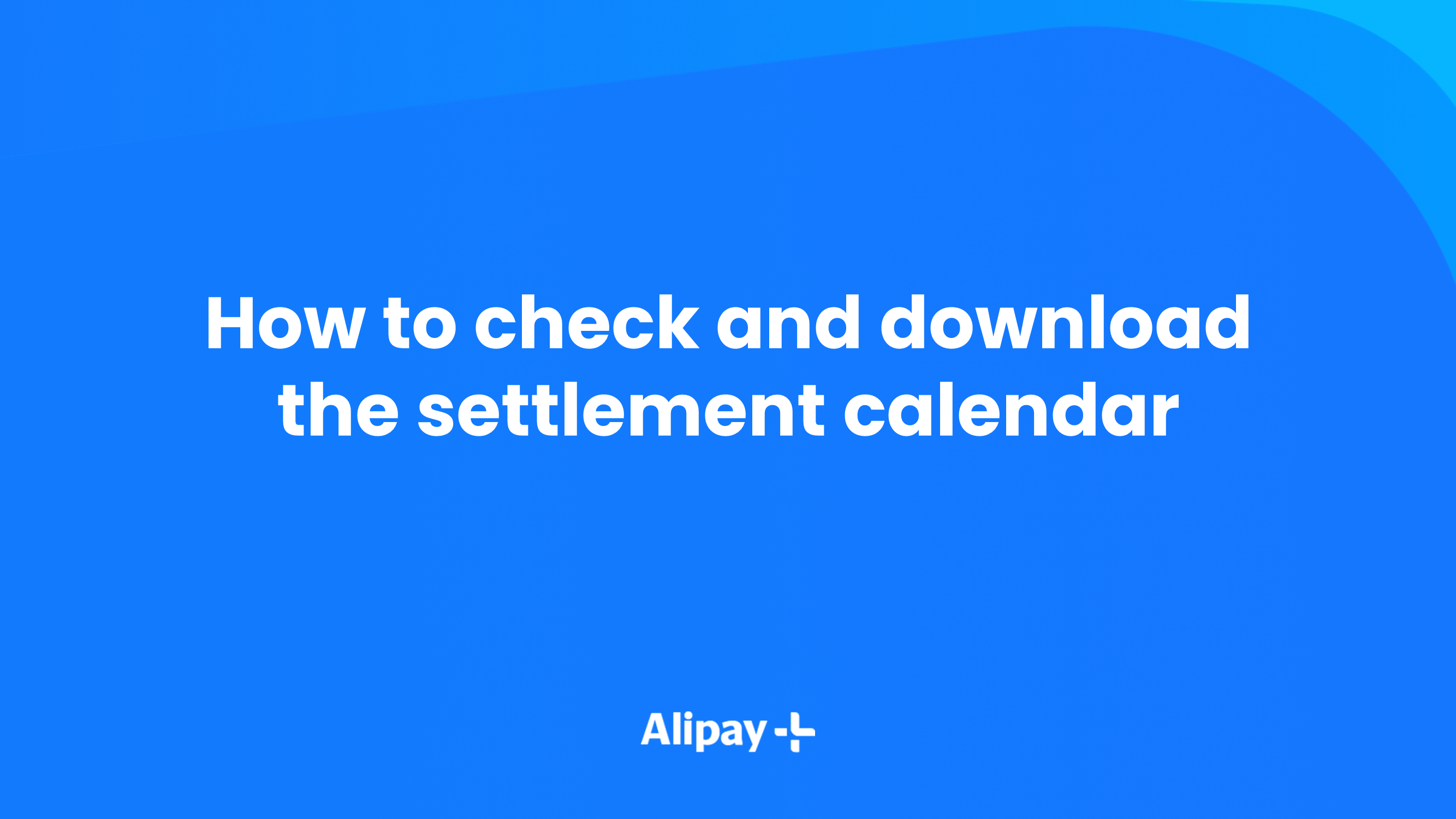 How to check and download the settlement calendar